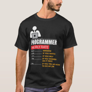 Programmer Hourly Rate - Funny Labor Rates T-shirt