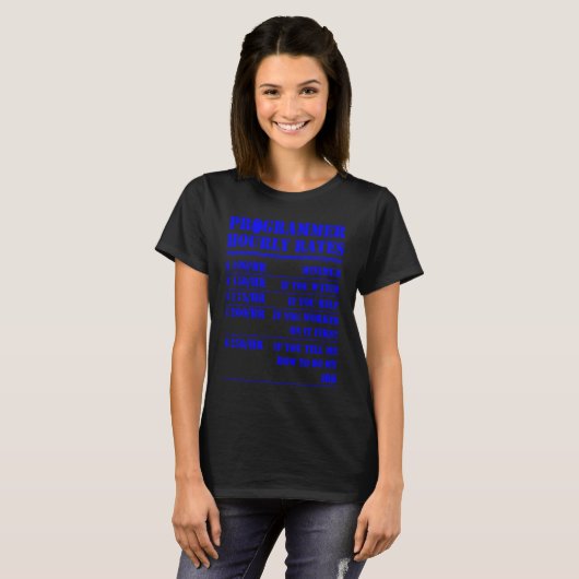 Programmer Hourly Rate IT Support Coder Labour T-shirt (Voorkant volledig)