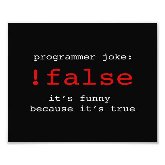 PROGRAMMER JOKE FOTO AFDRUK (Voorkant)