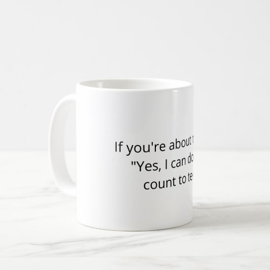 Programmer Joke mug - If you're about to say... Koffiemok (Voorkant links)