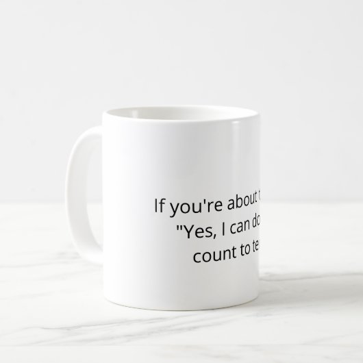 Programmer Joke mug - If you're about to say… Koffiemok (Voorkant links)