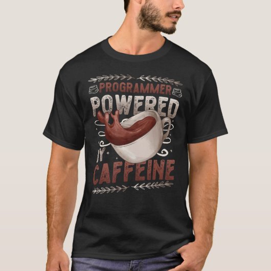 Programmer met Caffeine Coffee Code Program T-shirt (Voorkant)