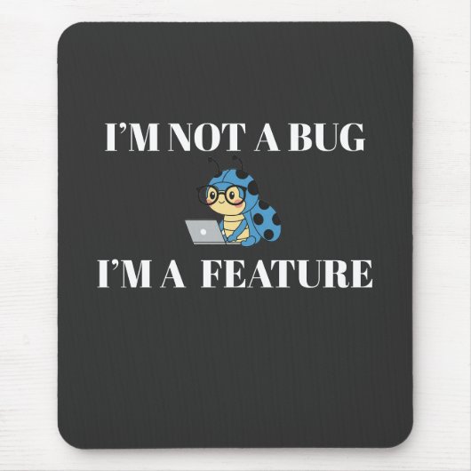 Programmer Mouse Pad – Not a Bug, Just a Feature Muismat (Voorkant)