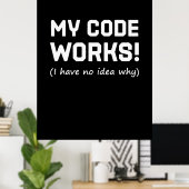 Programmer My Code Works Poster (Thuiskantoor)