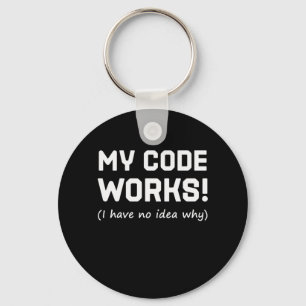 Programmer My Code Works Sleutelhanger