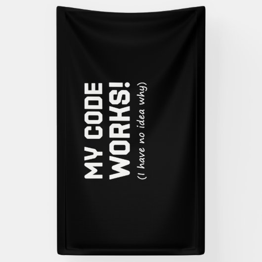 Programmer My Code Works Spandoek (Verticaal)