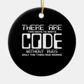 Programmer schrijft Code zonder bugs Keramisch Ornament (Voorkant)