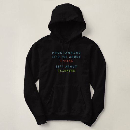 Programmeren is Denken, Niet Typen – Ontwikkelaar Hoodie (Design voorkant)