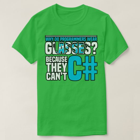 Programmeren Waarom draag programmeurs een bril T-shirt (Design voorkant)