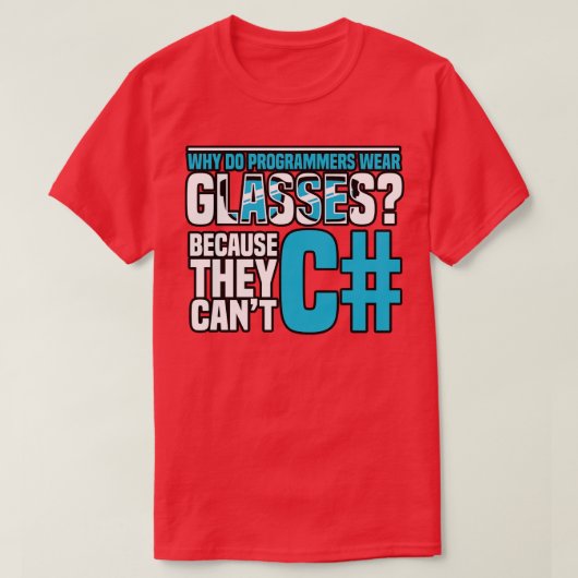 Programmeren Waarom draag programmeurs een bril T-shirt (Design voorkant)