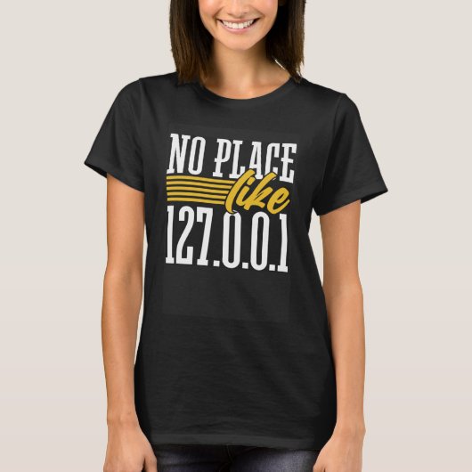 Programmerende Humor Geen plaats zoals 127.0.0.1-p T-shirt (Voorkant)