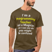 Programmering Docent Job School Codering IT Tech T-shirt (Voorkant)