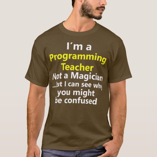Programmering Docent Job School Codering IT Tech T-shirt (Voorkant)