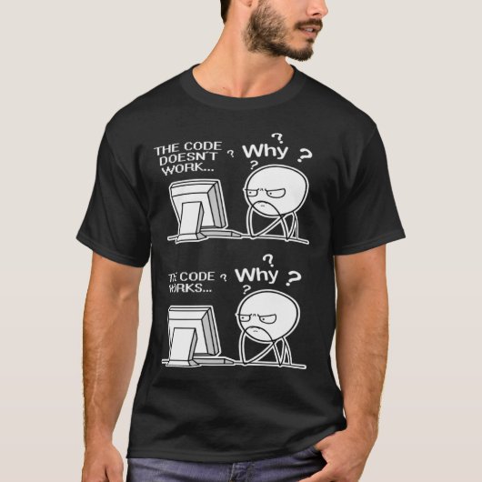 Programmeringscode werkt waarom thema t-shirt (Voorkant)