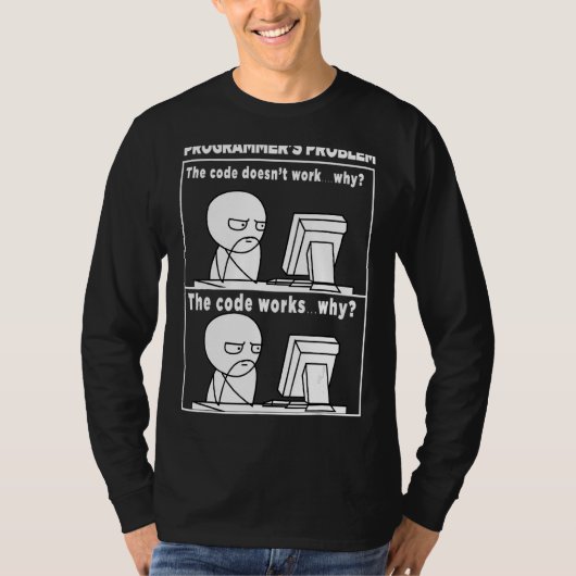 Programmeringscode werkt waarom thema t-shirt (Voorkant)