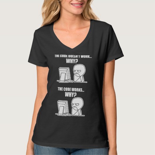 Programmeringscode werkt waarom thema t-shirt (Voorkant)