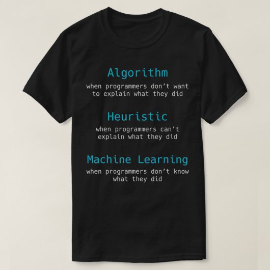 Programmers Funny Algoritme Heuristic Machine Lear T-shirt (Design voorkant)