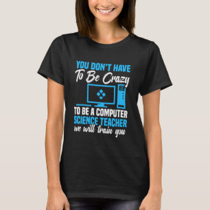 Programmeur Code Ontwikkelaar Wees Gek Computerwet T-shirt