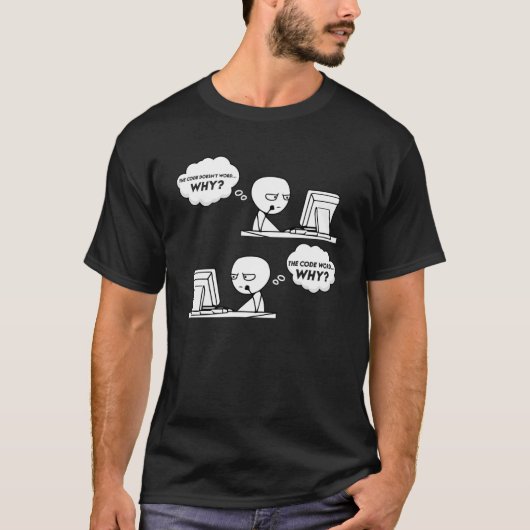 Programmeur Computer Code Werkt Waarom Meme Coderi T-shirt (Voorkant)