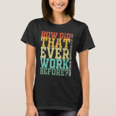 Programmeur Debugger Leven Hoe Werkt Dat Toch T-shirt (Voorkant)