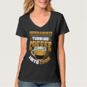Programmeur Die Koffie Verandert In Code Programme T-shirt (Voorkant)