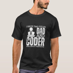 Programmeur En Vader Trots Coder Grappige Mannen S T-shirt