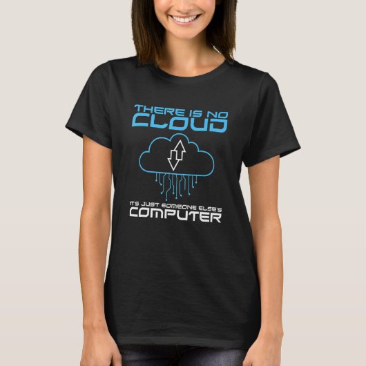 programmeur grap Er Is Geen Cloud Computer nerd T-shirt (Voorkant)