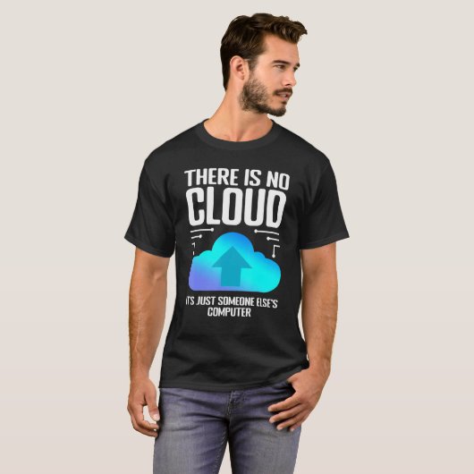 programmeur grap Er Is Geen Cloud Computernerd 1 T-shirt (Voorkant volledig)