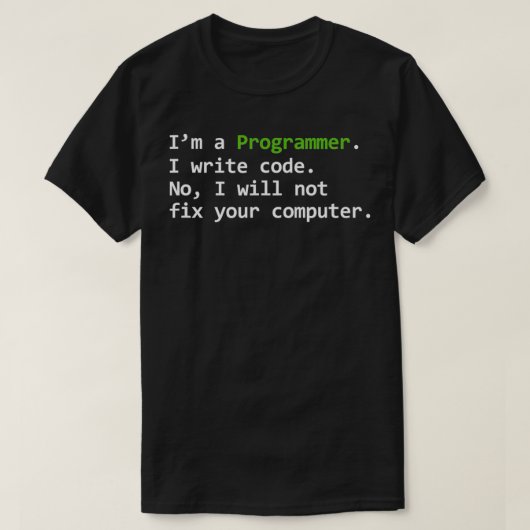 Programmeur Grappig ik schrijf code Nee zal niet r T-shirt (Design voorkant)