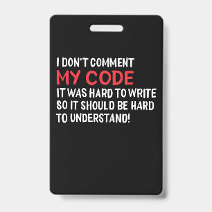 programmeur ik becommentarieer mijn code niet badge