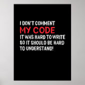 Programmeur ik becommentariëer Mijn Code niet Poster (Voorkant)