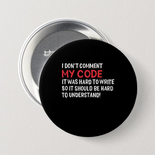 Programmeur ik becommentariëer Mijn Code niet Ronde Button 7,6 Cm (Voorkant /achterkant)