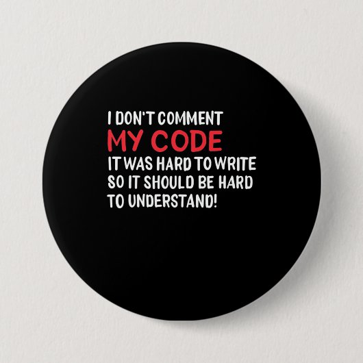 Programmeur ik becommentariëer Mijn Code niet Ronde Button 7,6 Cm (Voorkant)