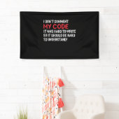 Programmeur ik becommentariëer Mijn Code niet Spandoek (Insitu)