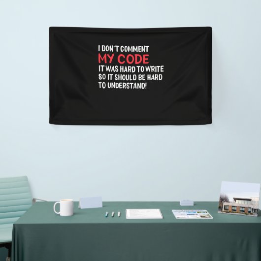 Programmeur ik becommentariëer Mijn Code niet Spandoek (Beurs)