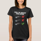 Programmeur Joke Computer Nerd Hoe USB STI in te v T-shirt (Voorkant)