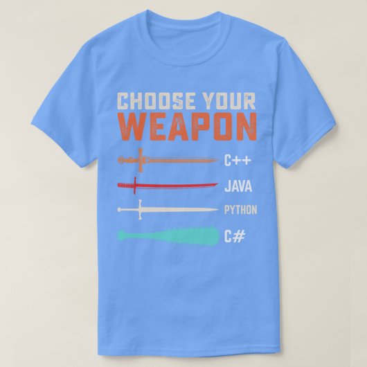 Programmeur Kies je Weapon C JAVA PYTHON C T-shirt (Design voorkant)