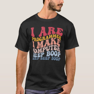 Programmeur Maak Computer Beep Boop Grappig Progra T-shirt