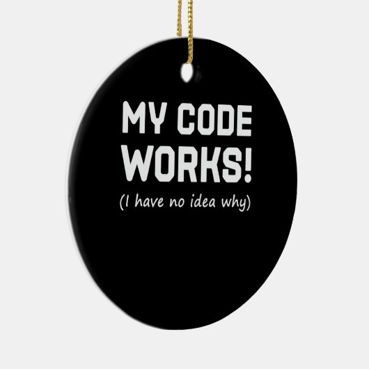 Programmeur Mijn Code Werkt Keramisch Ornament (Rechts)