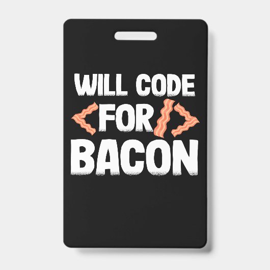 Programmeur Zal Code Voor Bacon Badge (Voorzijde)