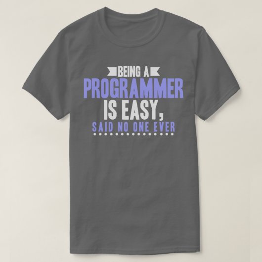 Programmeur zijn een programmeur is gemakkelijk ze t-shirt (Design voorkant)