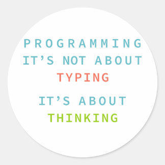 Programming Is Thinking, Not Typing – Developer Ronde Sticker