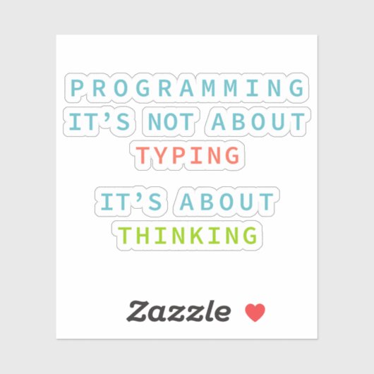 Programming Is Thinking, Not Typing – Developer Sticker (Vel)