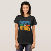 Progress Is a Victory Women’s Inspirational T-Shir T-shirt (Voorkant volledig)