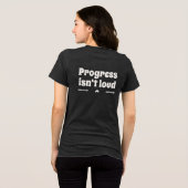 Progress Isn't Loud Quiet Strength Text T-Shirt (Achterkant volledig)