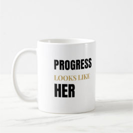 Progress Looks Like Her 11oz Mug – Women’s Day Koffiemok