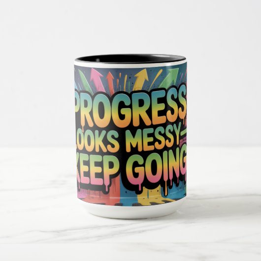 Progress Looks Messy Keep Go Urban 'Motivational  Mok (Midden)