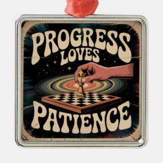 Progress Loves Patience Metalen Ornament