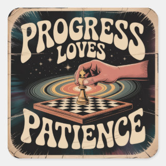 Progress Loves Patience Vierkante Sticker