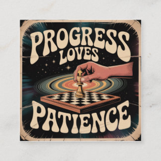 Progress Loves Patience Vierkante Visitekaartje